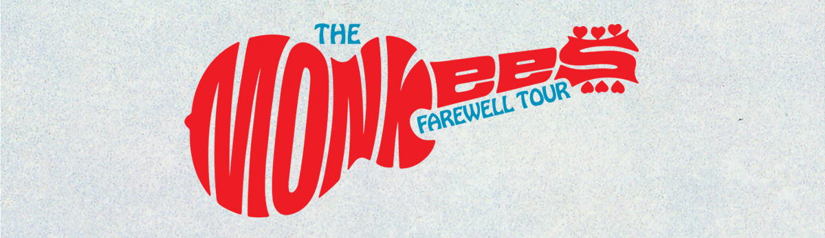 The Monkees Farewell Tour with Michael Nesmith & Micky Dolenz